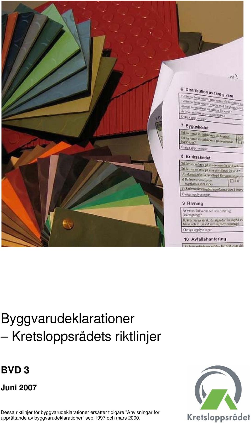 byggvarudeklarationer ersätter tidigare