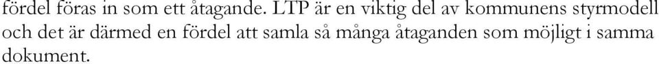 styrmodell och det är därmed en fördel