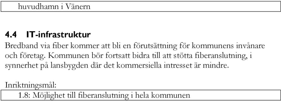 kommunens invånare och företag.