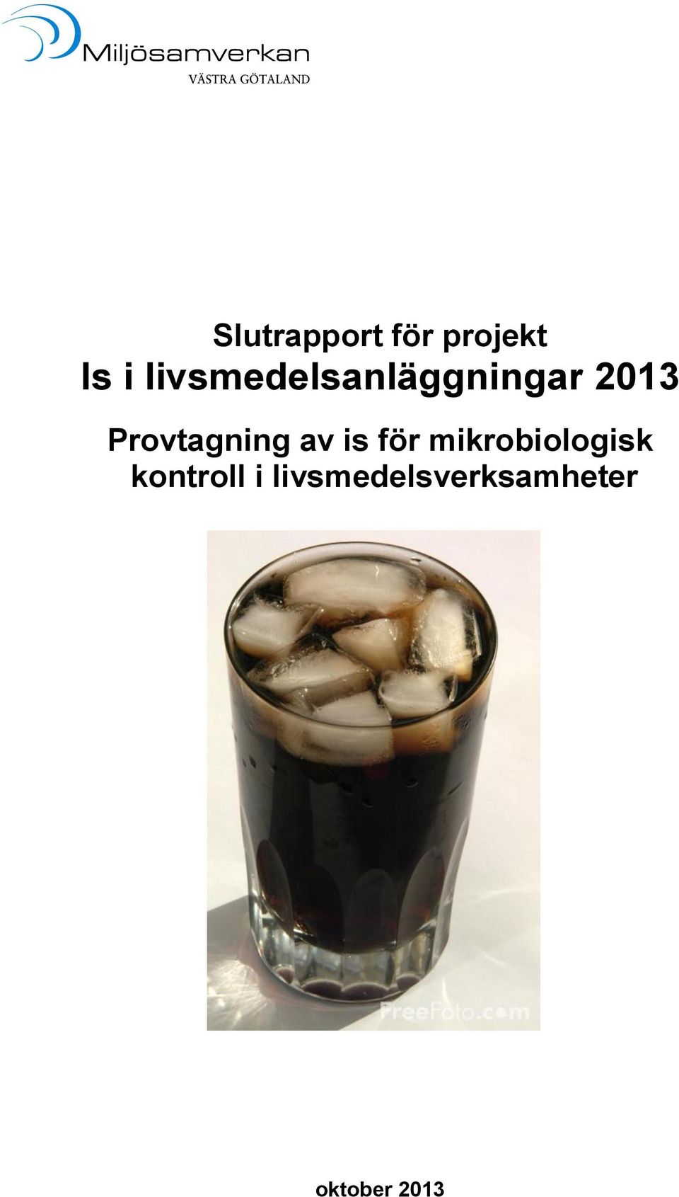 Provtagning av is för