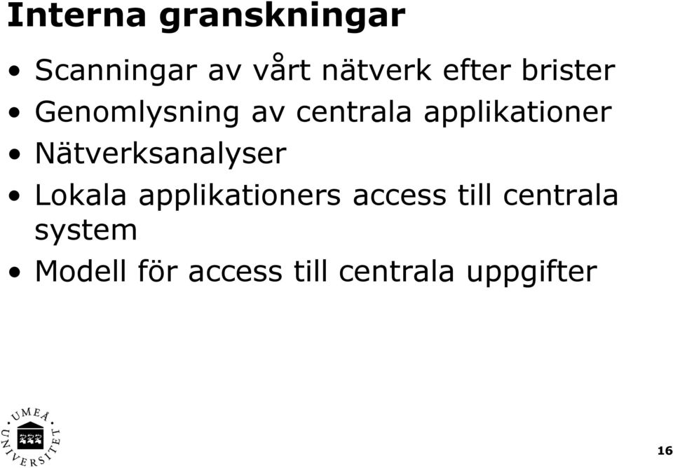 Nätverksanalyser Lokala applikationers access till