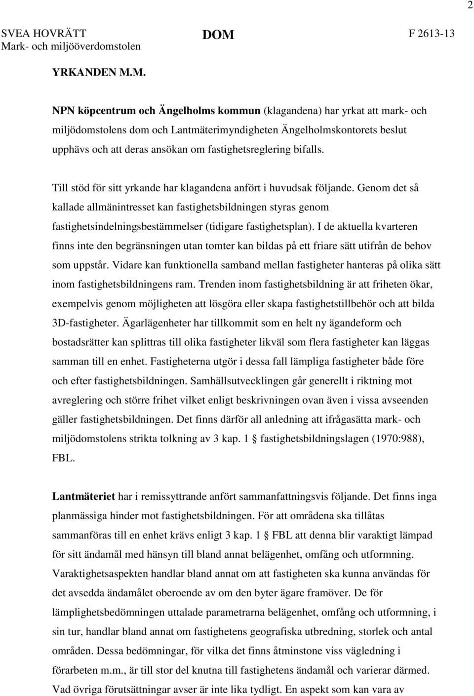 rk- och miljööverdomstolen YRKANDEN M.