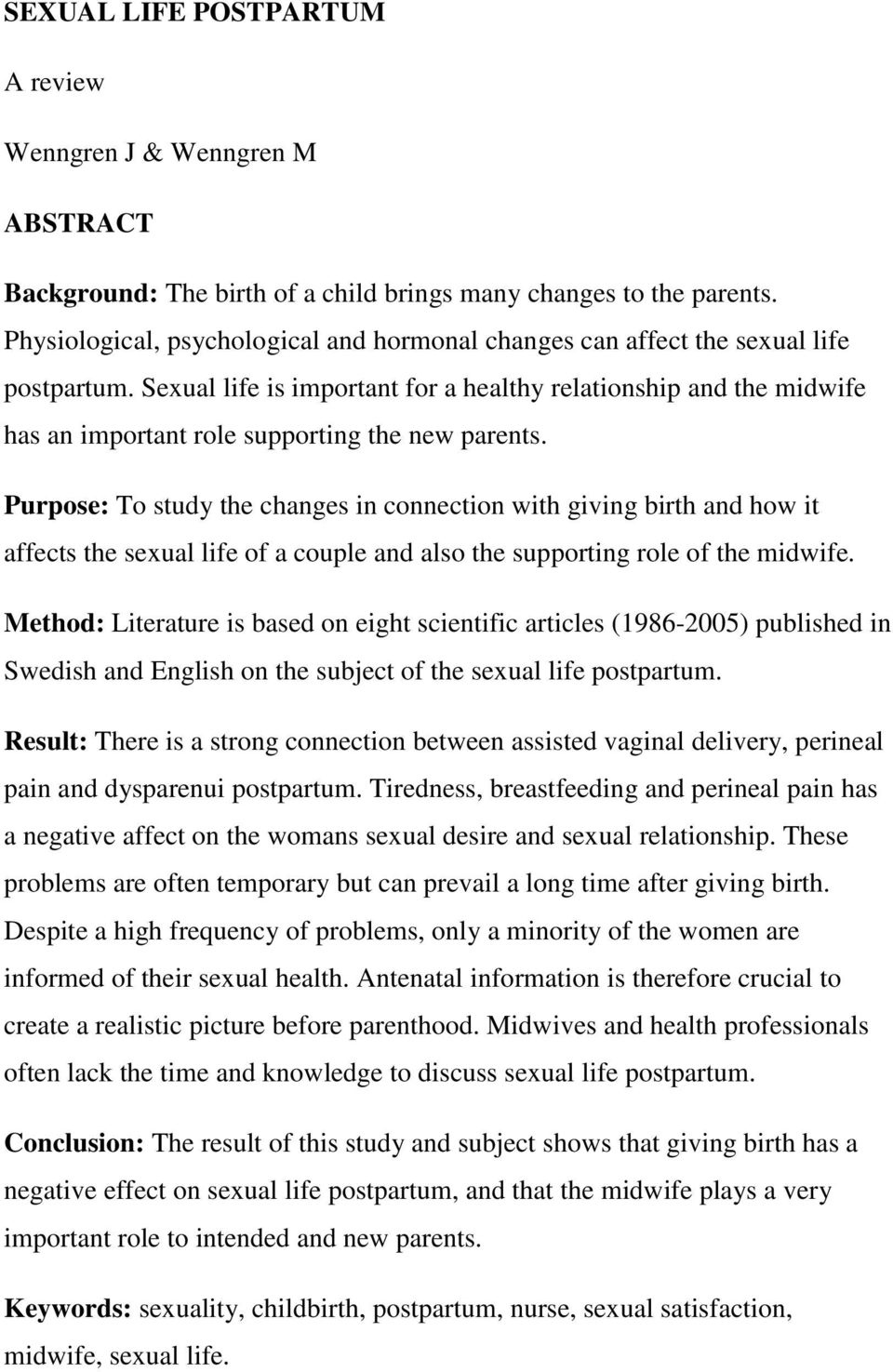 Sexual life is important for a healthy relationship and the midwife has an important role supporting the new parents.