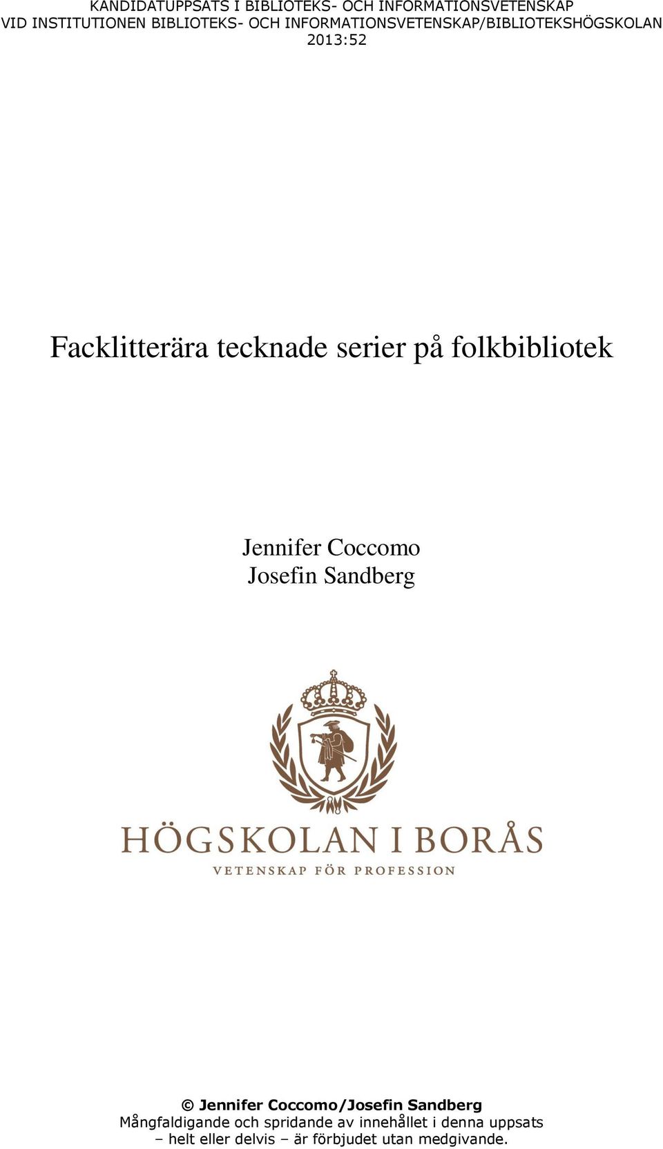 folkbibliotek Jennifer Coccomo Josefin Sandberg Jennifer Coccomo/Josefin Sandberg