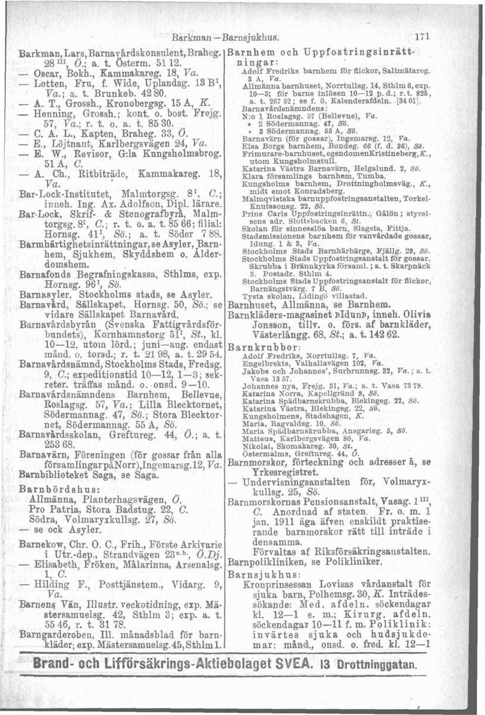 d.; r.t. 825, 8. T., Grossh., Eronobergsg. 15A, R. a. t. i67 52 ; se f. d. Kalenderafdeln. [34 011 - Henning, Grossh.; kont. o. bost. Frejg. ~ ~ ~ ~ ~ f ~ ~ ~ f ra, ~ ~ ~ e l l e V u e 57, Va.; r. t. O.