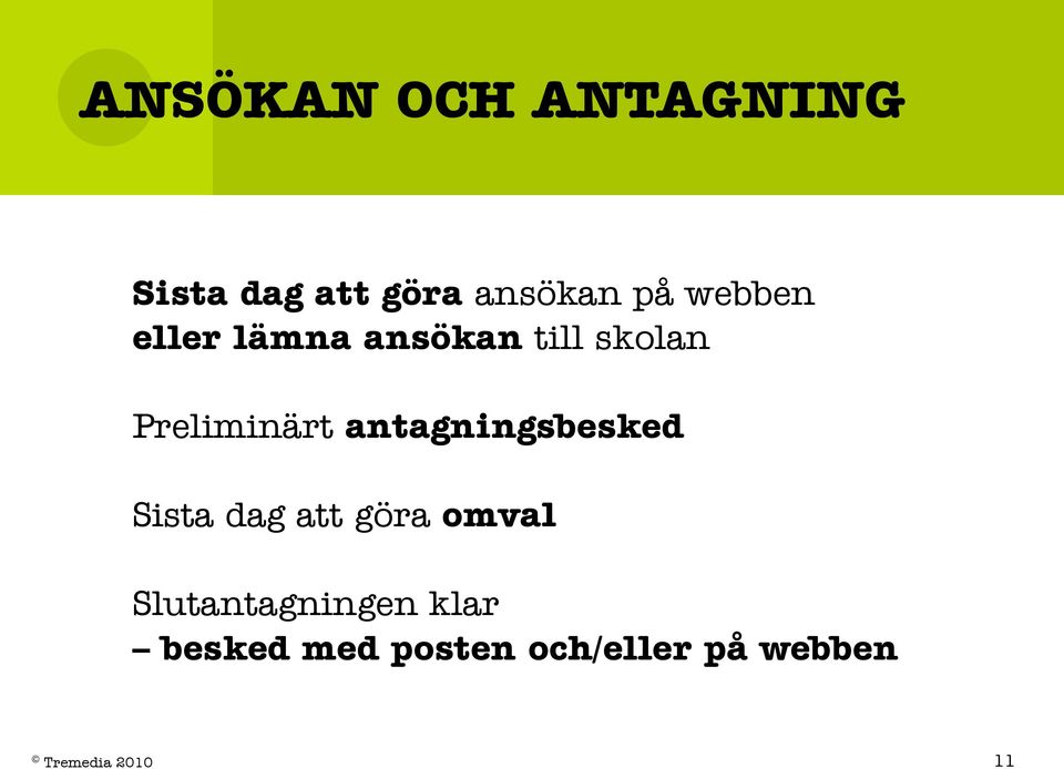 antagningsbesked Sista dag att göra omval