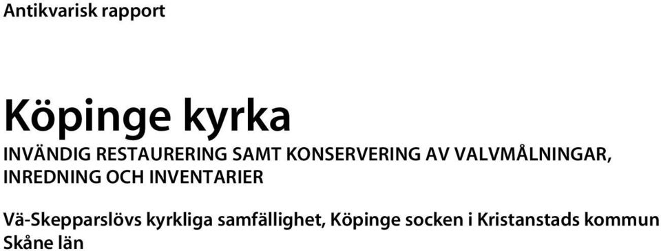 INREDNING OCH INVENTARIER Vä-Skepparslövs kyrkliga