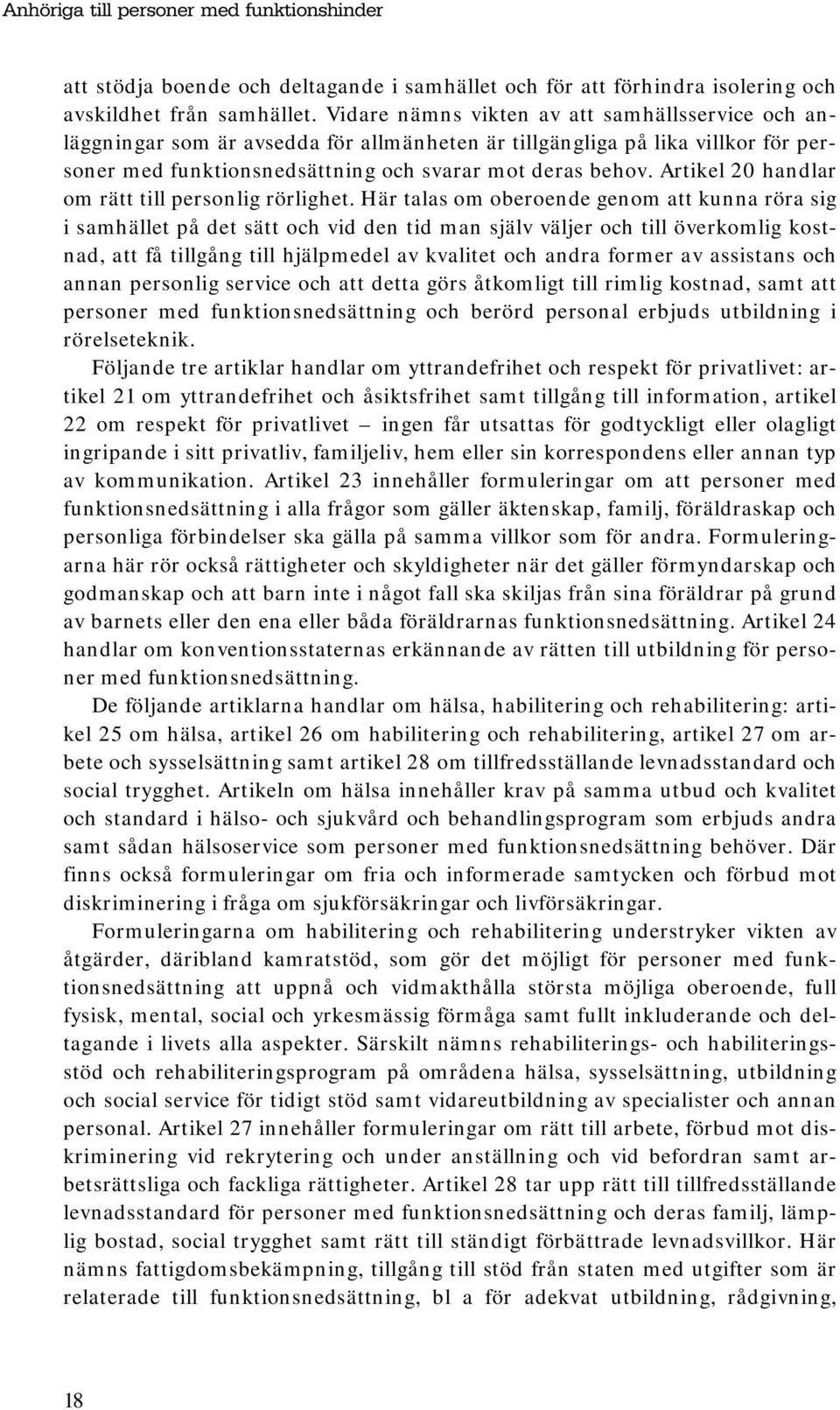 Artikel 20 handlar om rätt till personlig rörlighet.