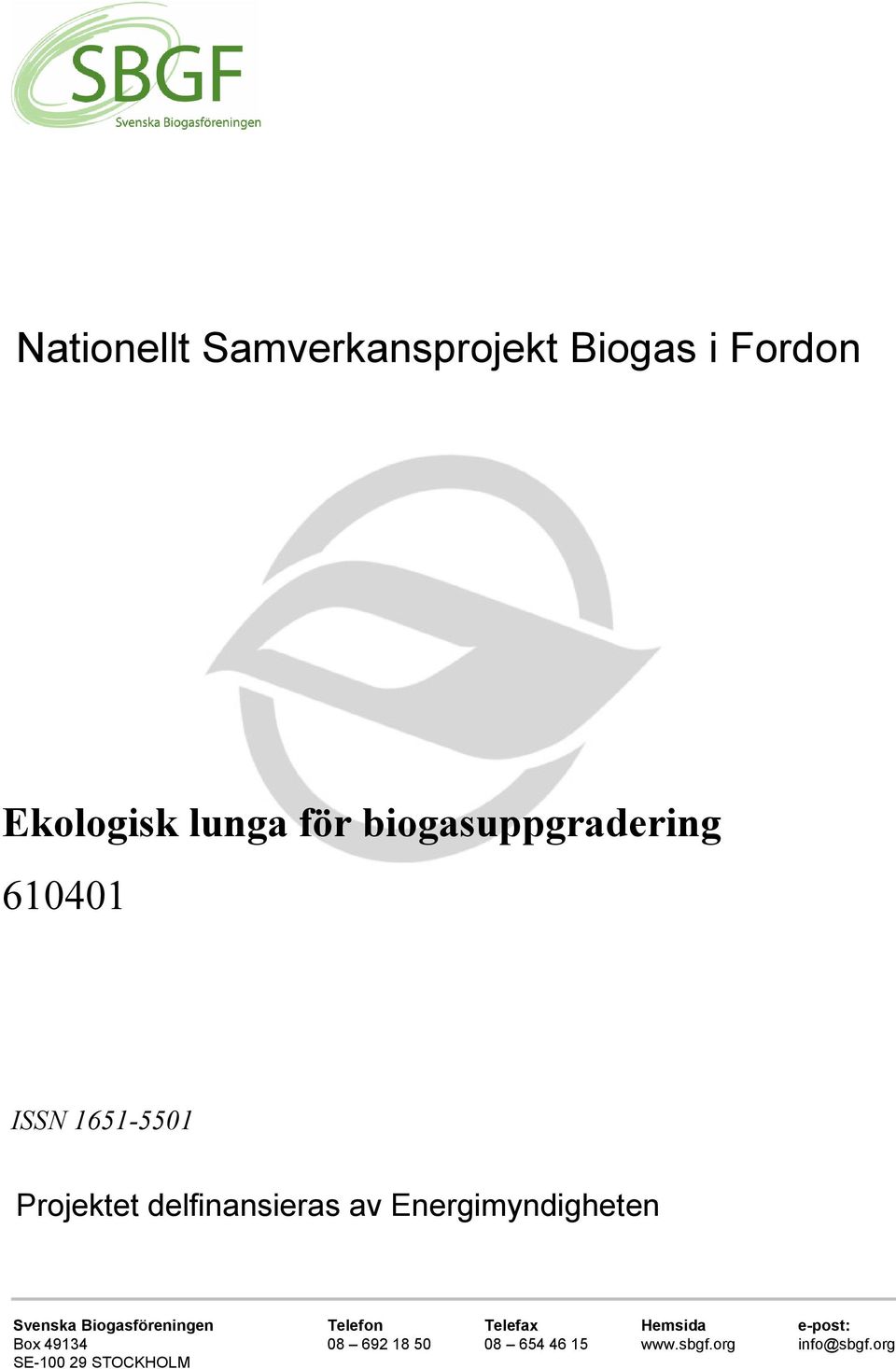Energimyndigheten Svenska Biogasföreningen Telefon Telefax Hemsida