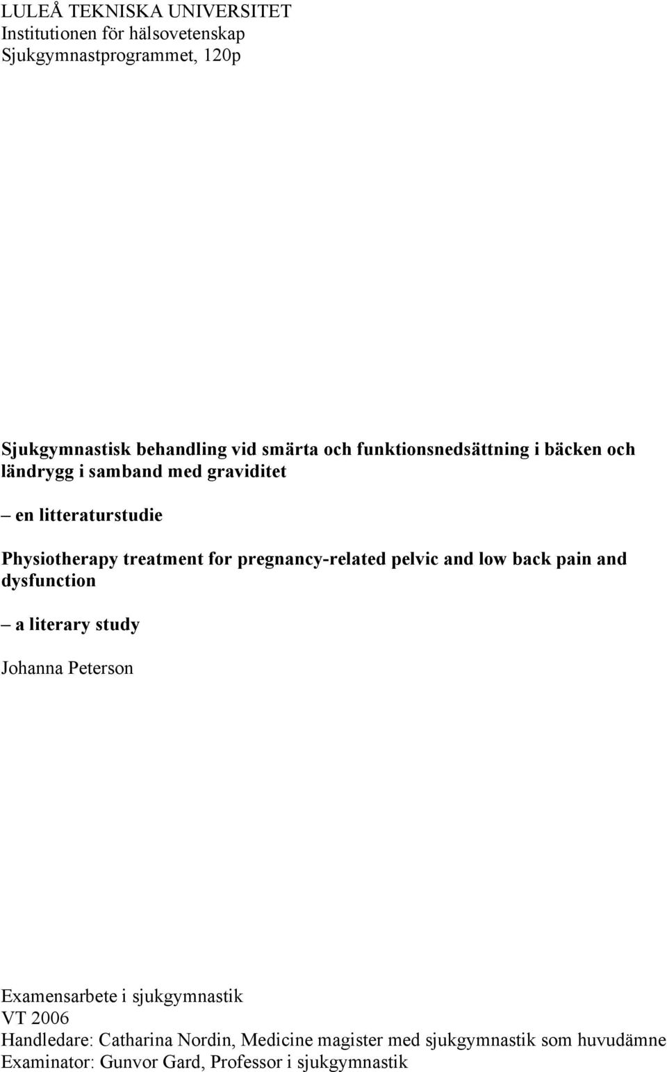 pregnancy-related pelvic and low back pain and dysfunction a literary study Johanna Peterson Examensarbete i sjukgymnastik VT