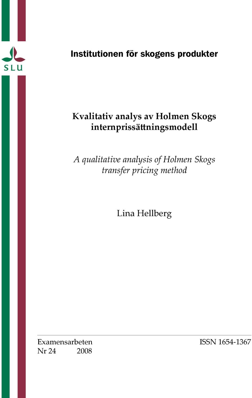 qualitative analysis of Holmen Skogs transfer pricing