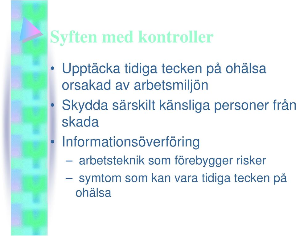personer från skada Informationsöverföring arbetsteknik