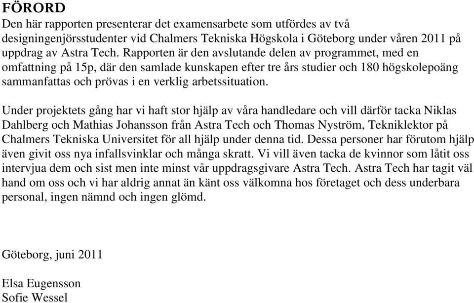 Astra tech satsar pa katetrar Astra tech satsar pa katetrar