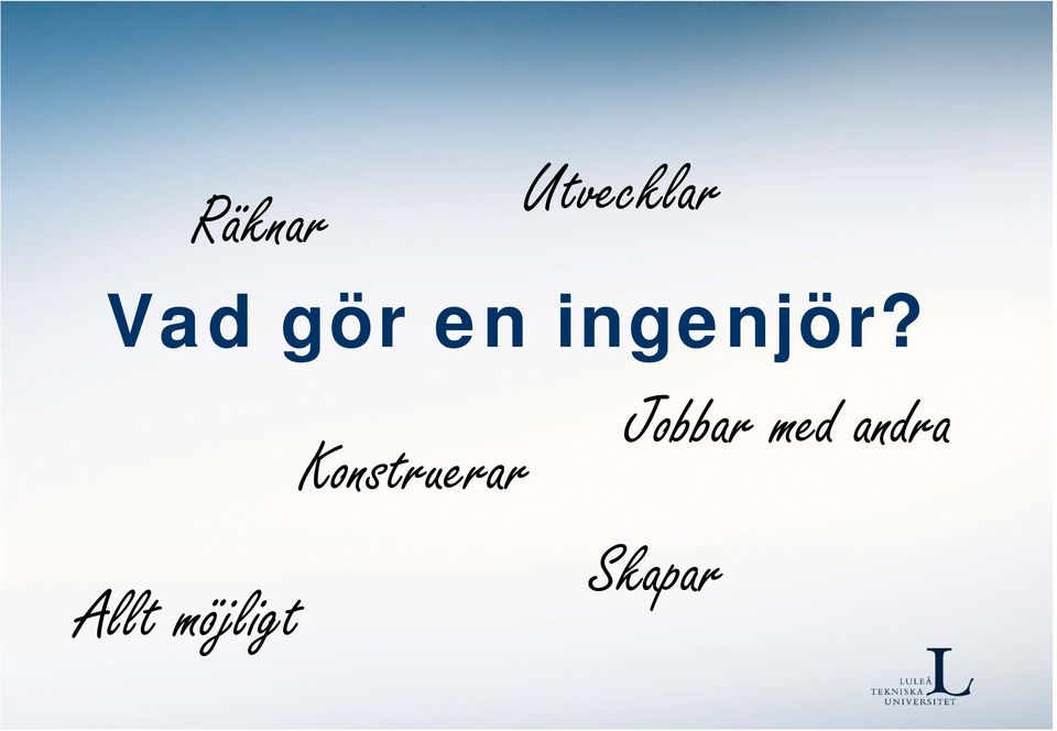Allt möjligt