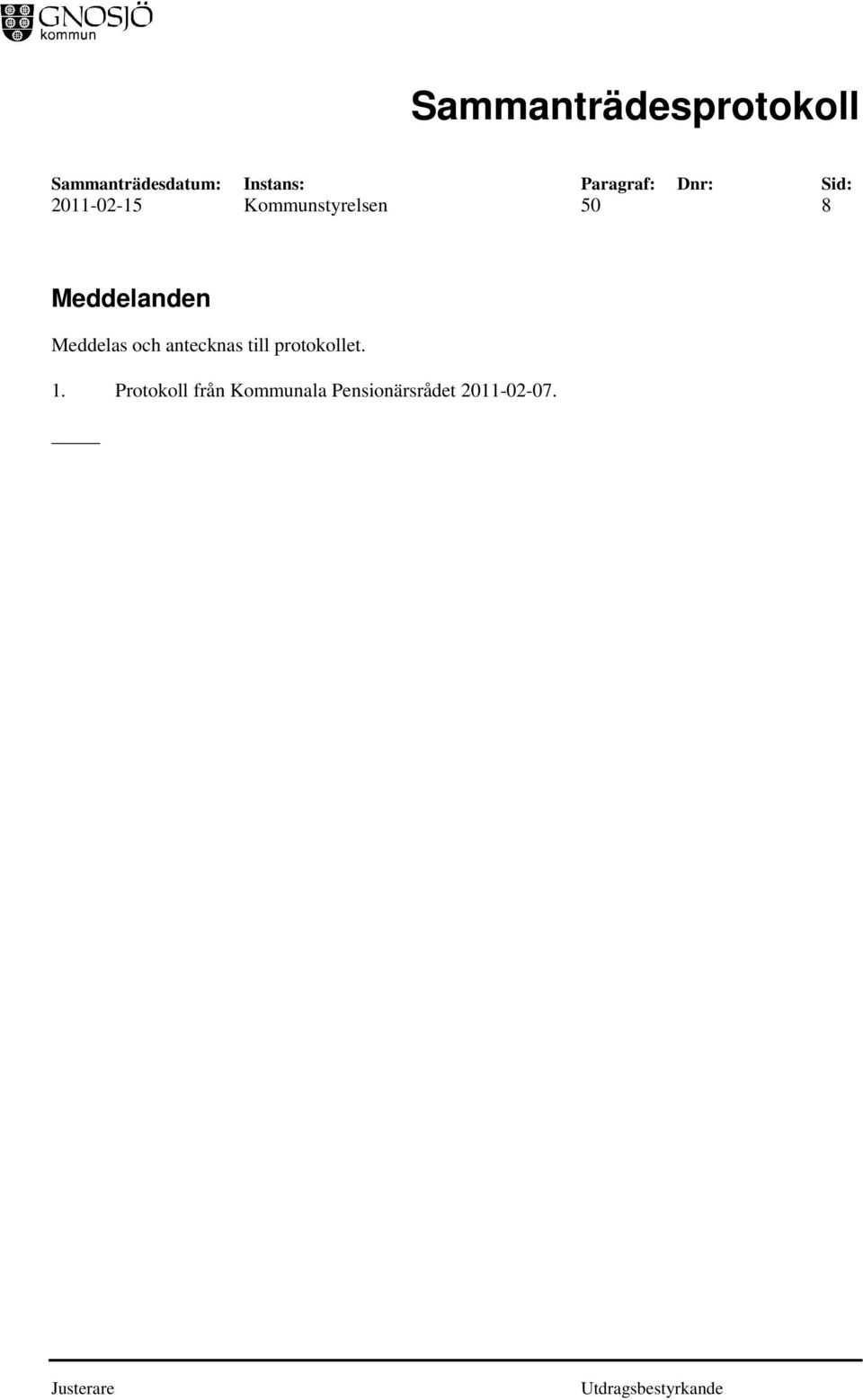 till protokollet. 1.