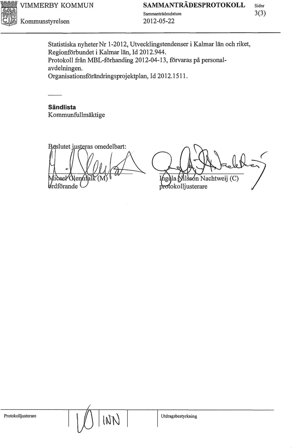 Protokoll från MBL-förhanding 2012-04-13, förvaras på