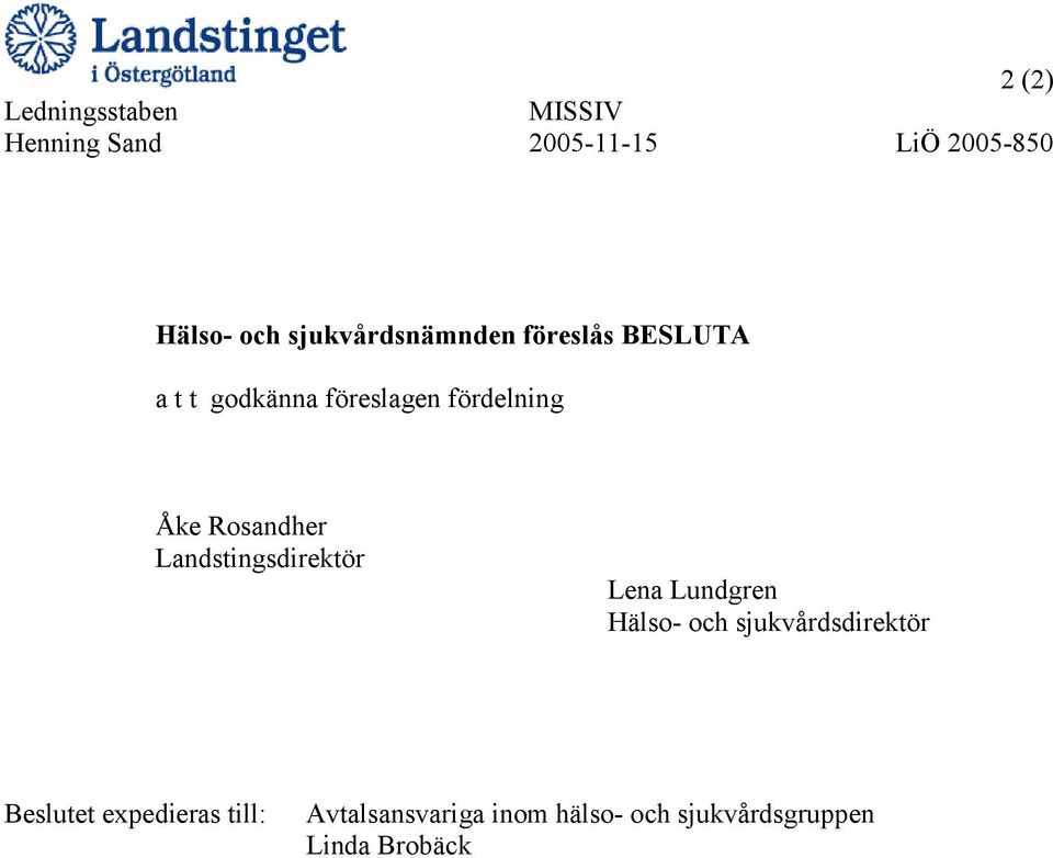 Rosandher Landstingsdirektör Lena Lundgren Hälso- och sjukvårdsdirektör