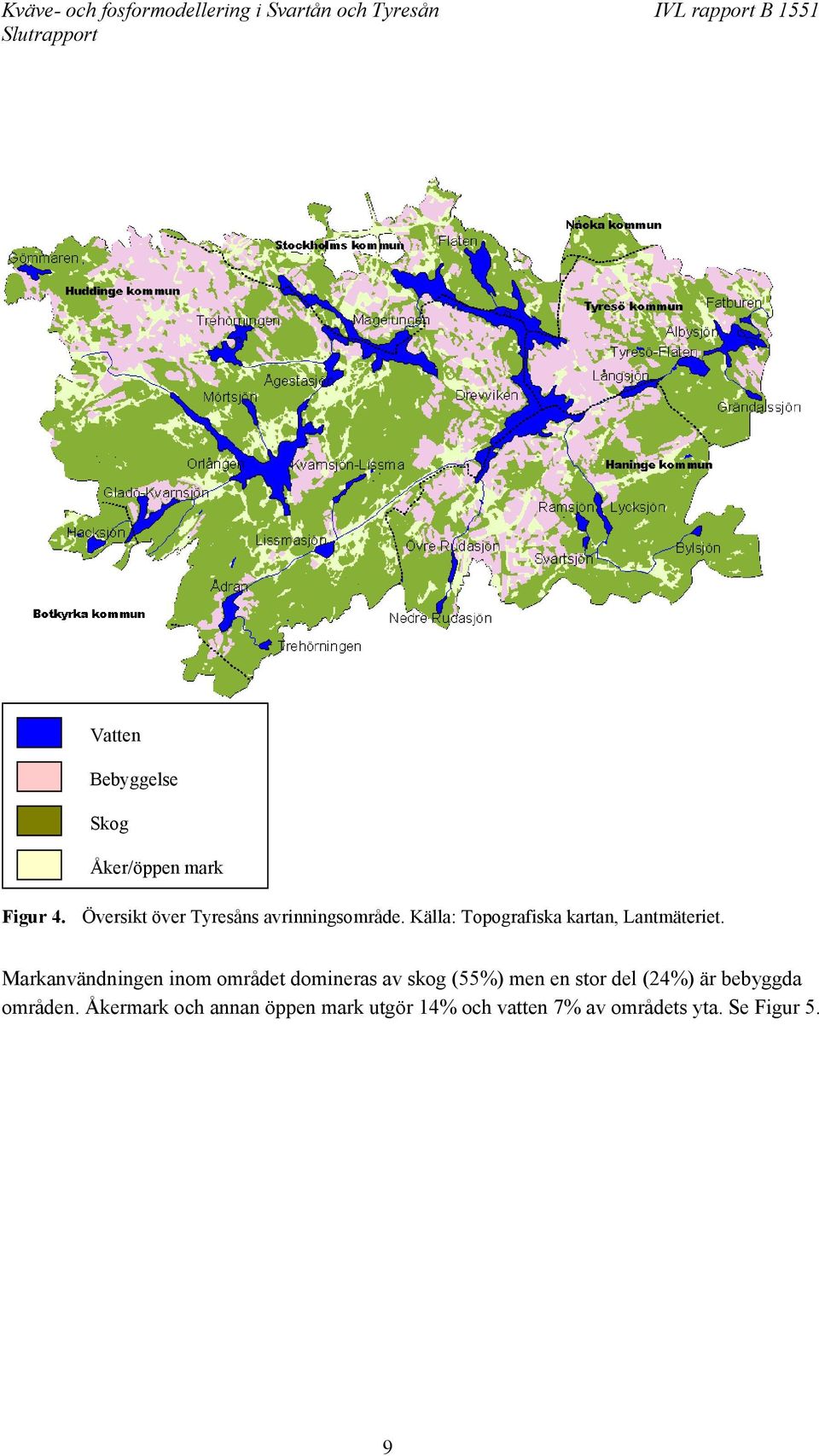 Källa: Topografiska kartan, Lantmäteriet.