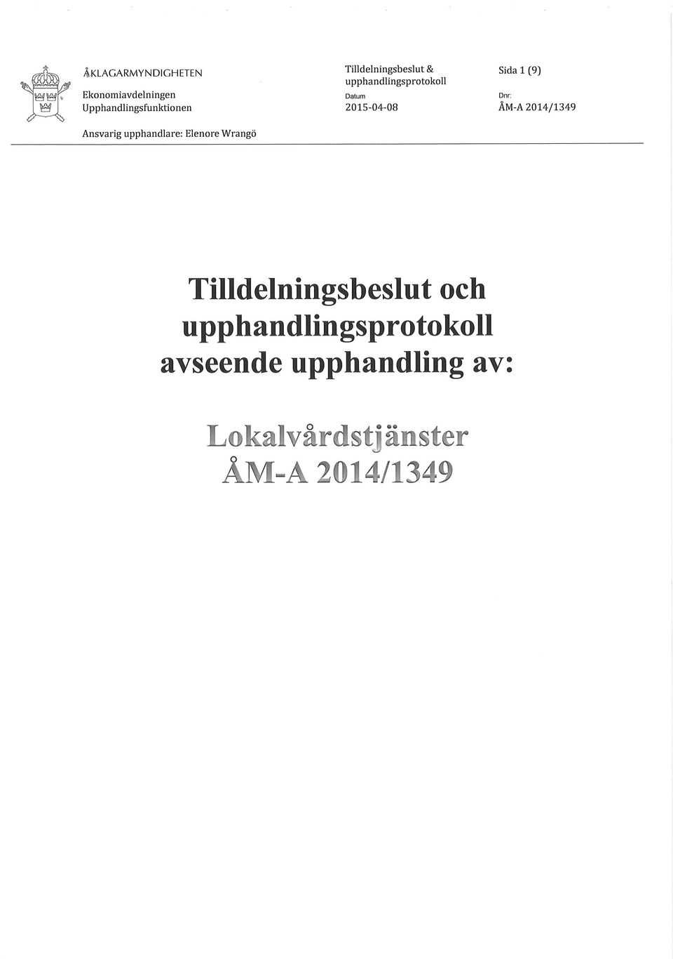 Sida 1 (e) Dnr: Av-n zot+ tz+s Titldelningsbeslut och upp h