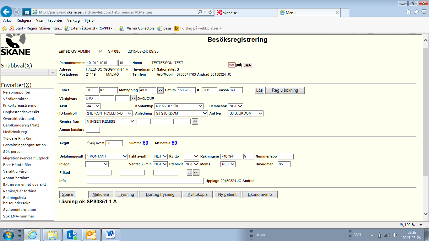 3.4 Registrering av besök Tänk på: - Betalningssätt: 1 (=