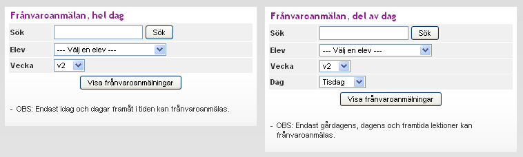 2. Mina mentorselever Här frånvaroanmäler du dina mentorselever. Du kan anmäla och ändra frånvaro bakåt i tiden.