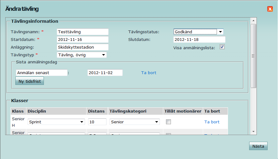 Tävlingsinformation Tävlingsnamn: Namn på tävlingen, t.ex. SM 2013. Om man endast har en tävling i evenemanget kan evenemanget och tävlingen ha samma namn.