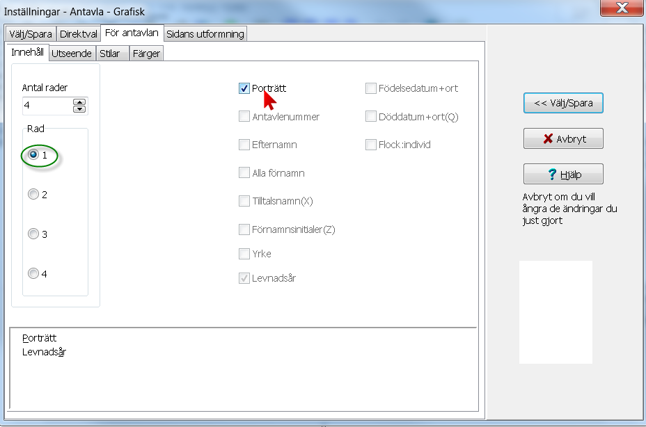 Inställningar för antavla - innehåll Ange Antal rader till 4 Rad 1 - Bocka för porträtt.