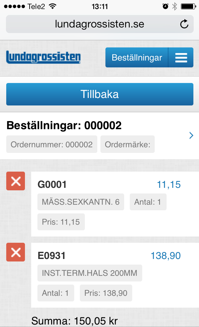 Skicka beställningen När du är klar med beställningen så trycker du på skicka. Då går beställningen iväg till oss.
