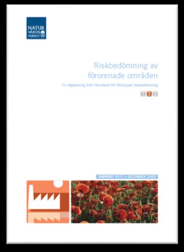 Befintligt vägledningsmaterial - Markmiljö Riktvärden för förorenad mark (NV rapport 5976): Ca 4 sidor om markmiljö.