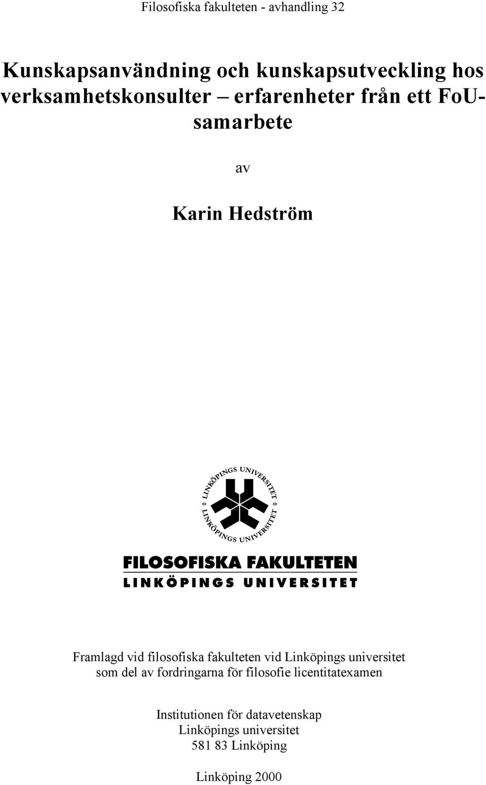 filosofiska fakulteten vid Linköpings universitet som del av fordringarna för filosofie