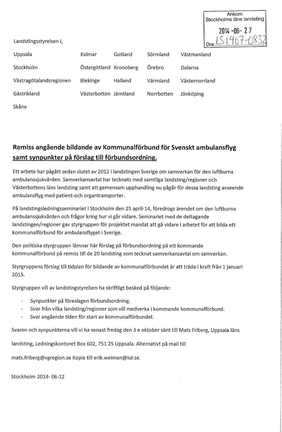 Norrbotten Jönköping Skåne Remiss angående bildande av Kommunalförbund för Svenskt ambulansflyg samt synpunkter på förslag till förbundsordning.