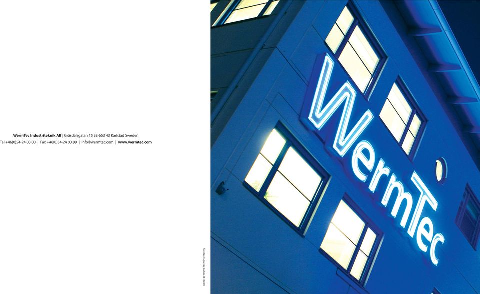 00 Fax +46(0)54-24 03 99 info@wermtec.com www.