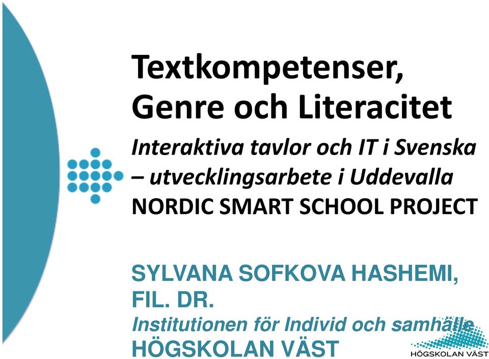 NORDIC SMART SCHOOL PROJECT SYLVANA SOFKOVA HASHEMI,