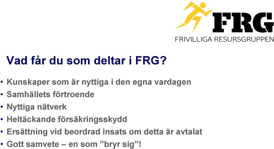 förtroende Nyttiga nätverk Heltäckande försäkringsskydd