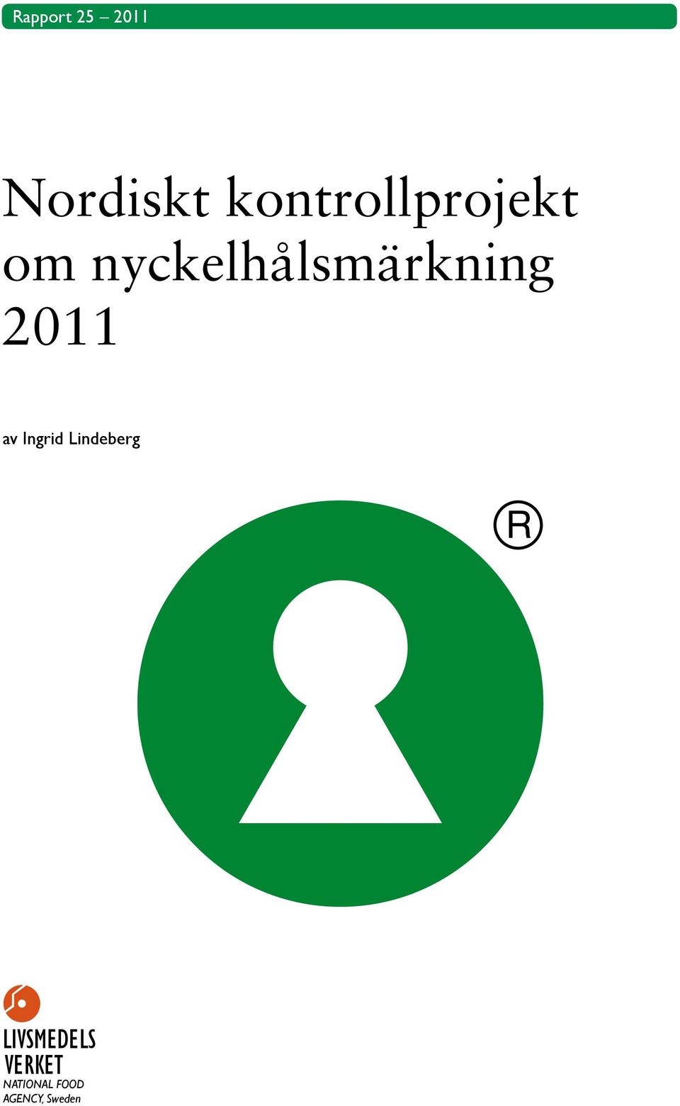 nyckelhålsmärkning 2011 av Ingrid