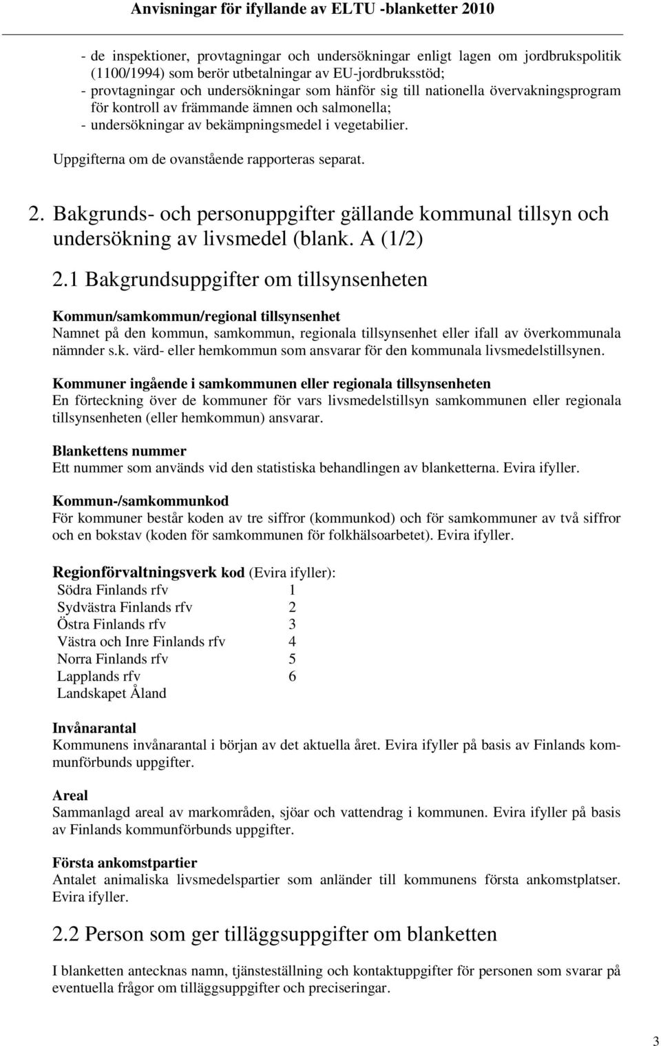Bakgrunds- och personuppgifter gällande kommunal tillsyn och undersökning av livsmedel (blank. A (1/2) 2.