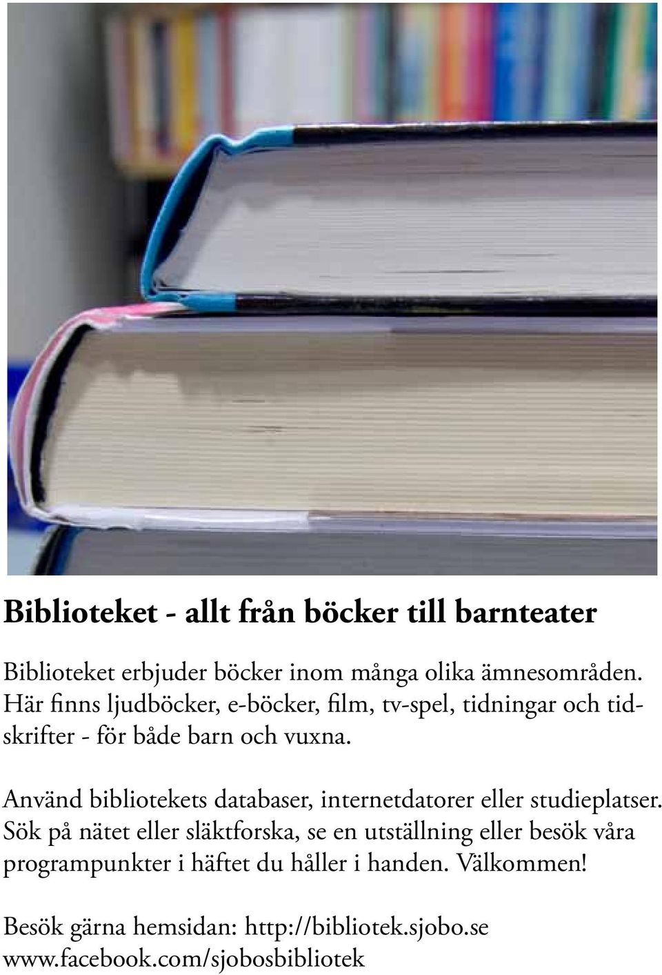 Använd bibliotekets databaser, internetdatorer eller studieplatser.