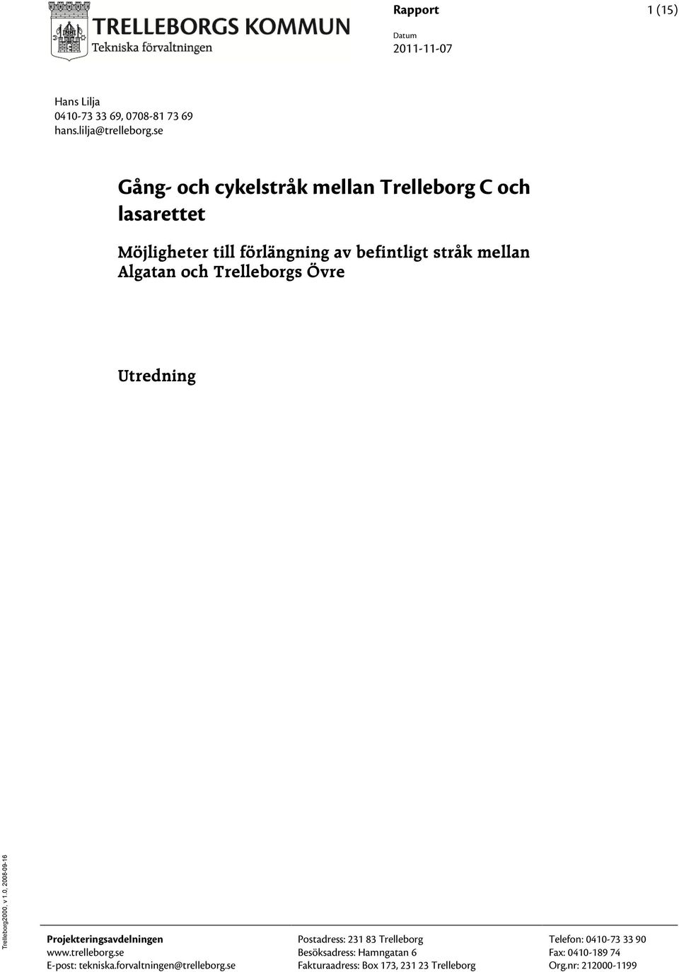 Trelleborgs Övre Utredning Trelleborg2000, v 1.