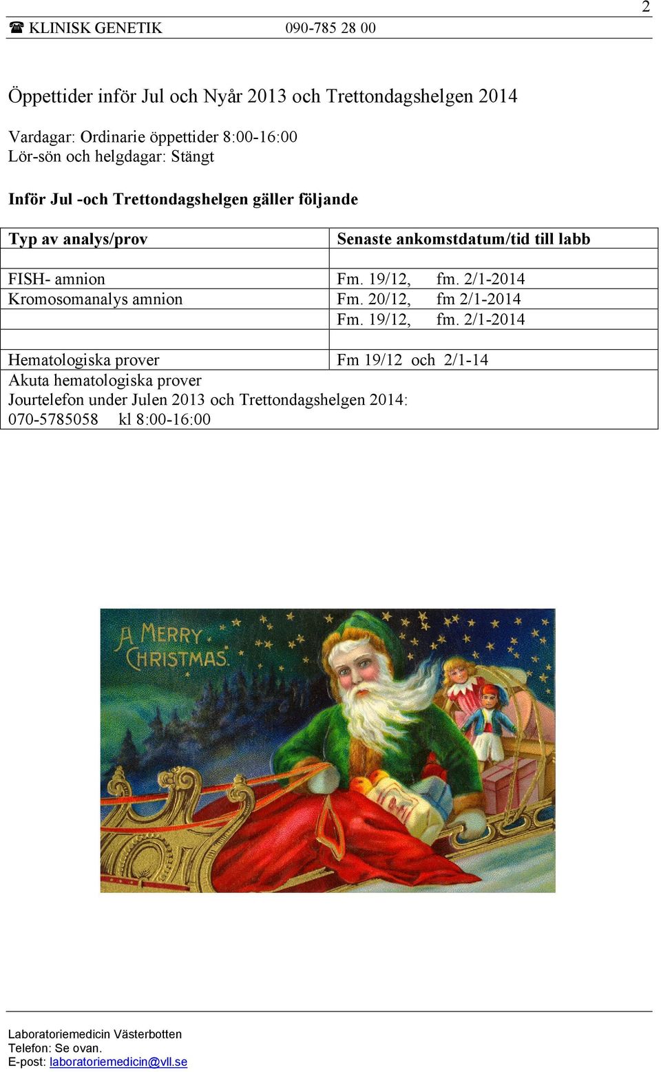 Kromosomanalys amnion Fm. 19/12, Fm. 20/12, Fm. 19/12, fm. 2/1-2014 fm 2/1-2014 fm.