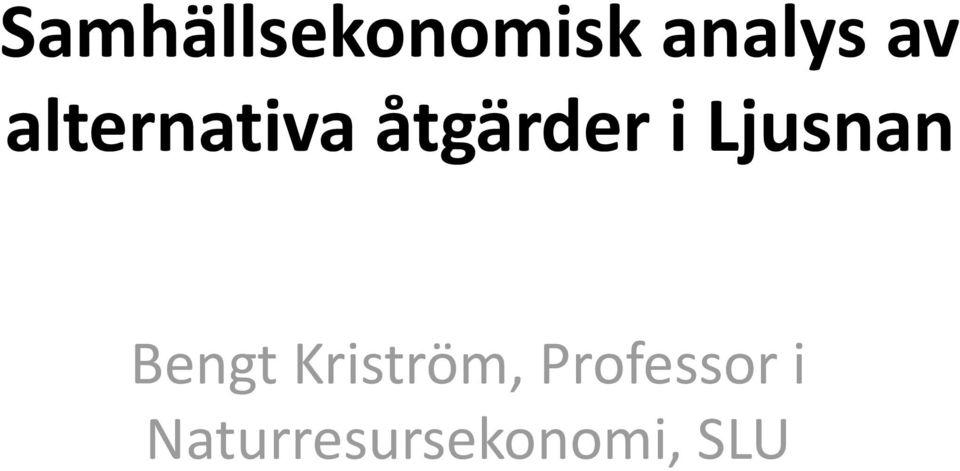 Ljusnan Bengt Kriström,