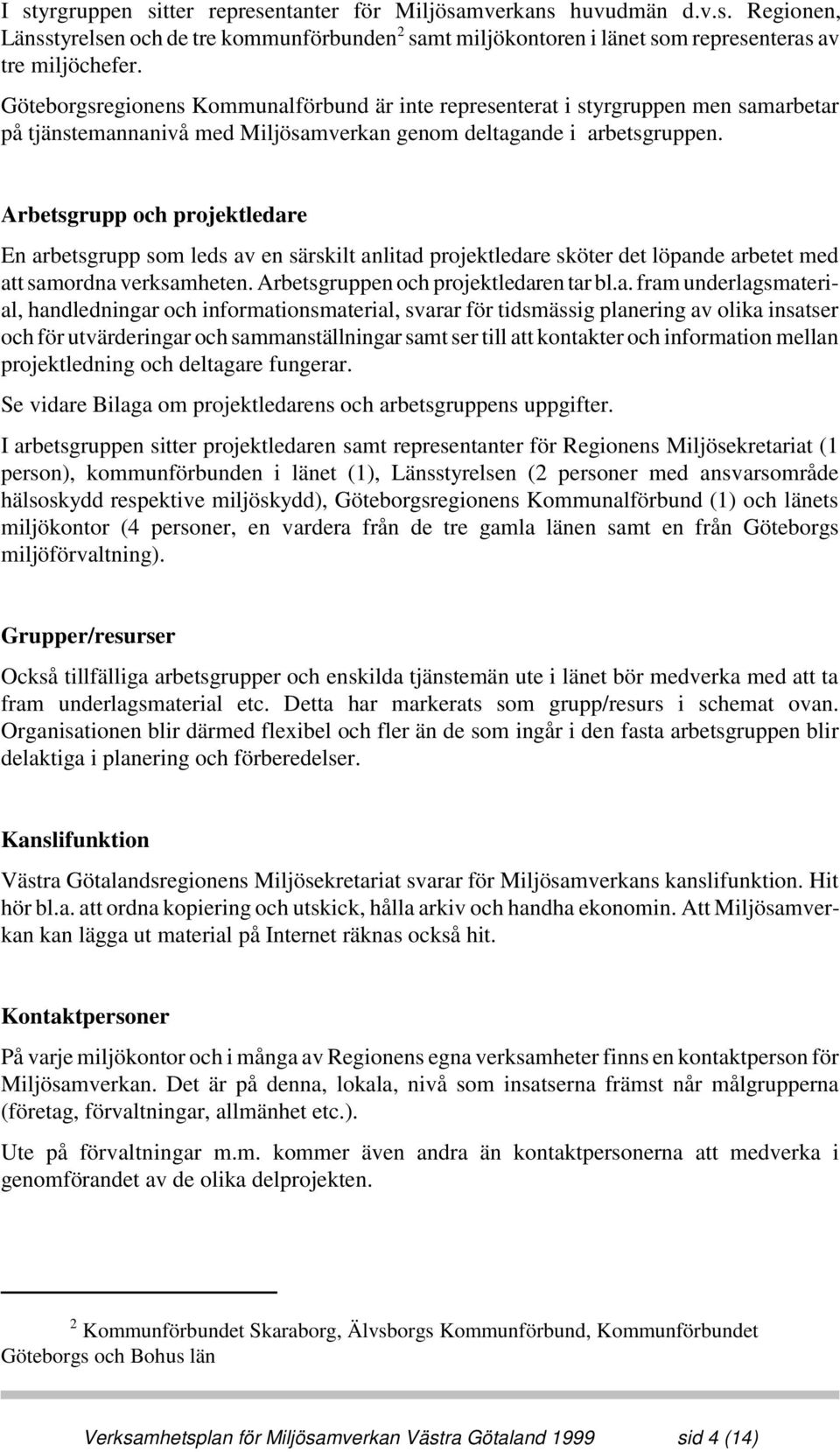 Arbetsgrupp och projektledar