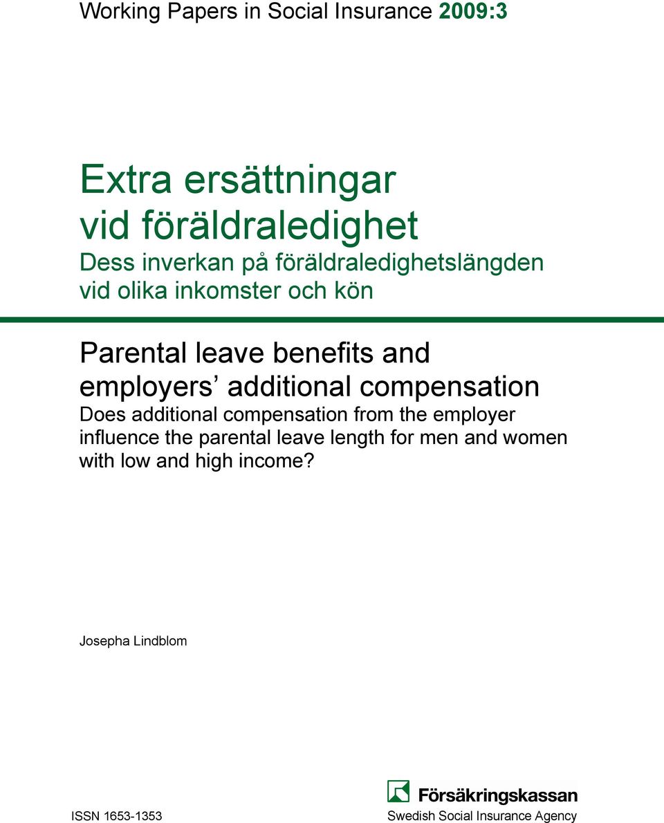 additional compensation Does additional compensation from the employer influence the parental leave