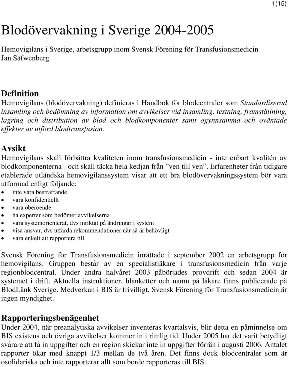 ogynnsamma och oväntade effekter av utförd blodtransfusion.