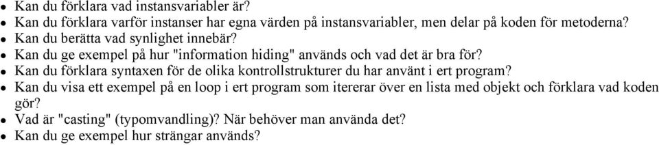 Kan du ge exempel på hur "information hiding" används och vad det är bra för?