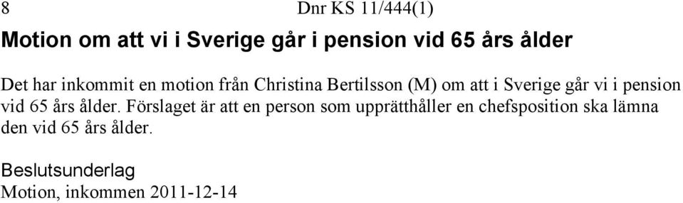 går vi i pension vid 65 års ålder.