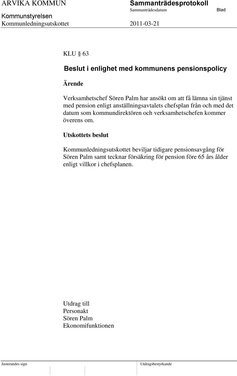kommer överens om.
