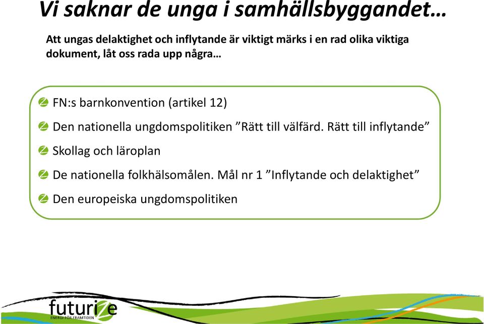 nationella ungdomspolitiken Rätt till välfärd.