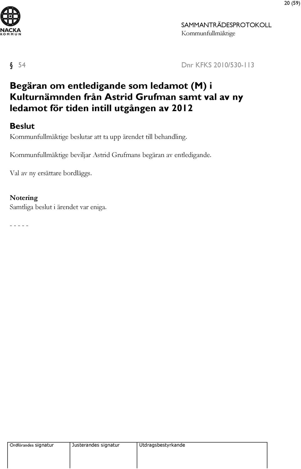 2012 Beslut beslutar att ta upp ärendet till behandling.