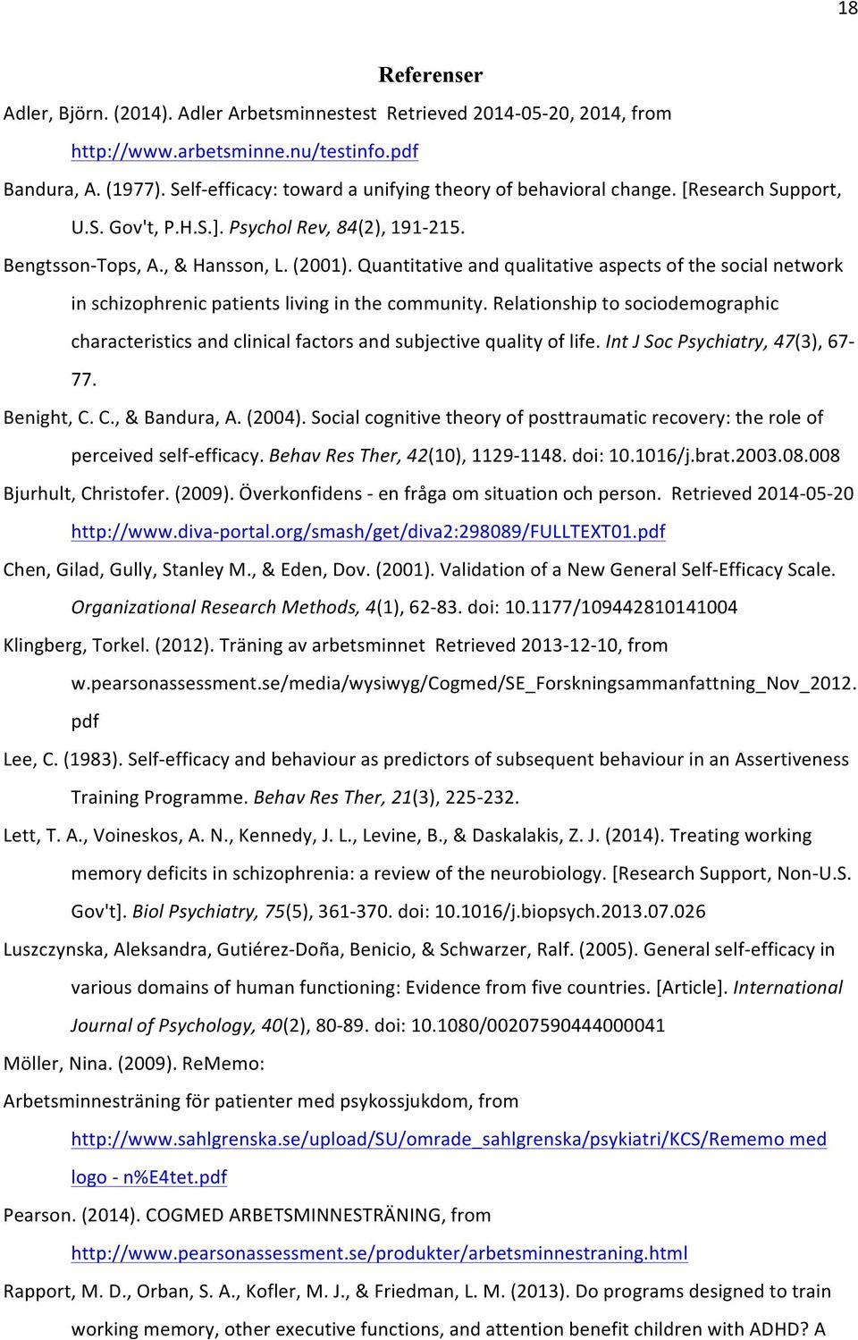 Quantitative and qualitative aspects of the social network in schizophrenic patients living in the community.