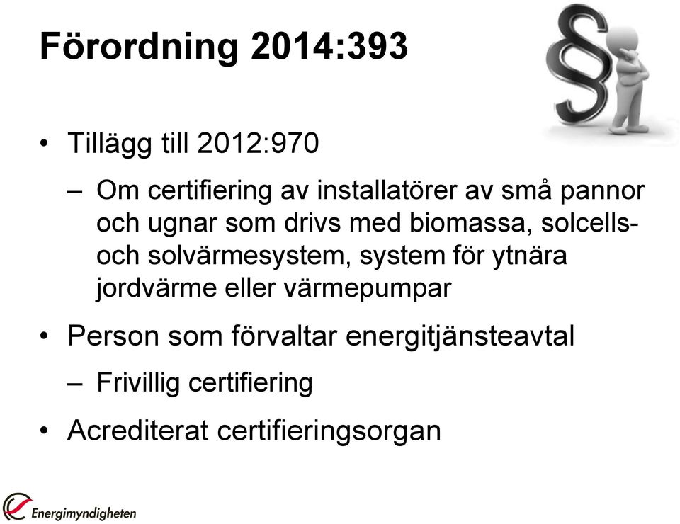 solcellsoch solvärmesystem, system för ytnära jordvärme eller